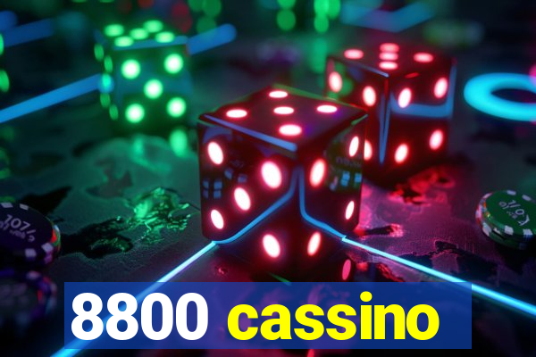 8800 cassino